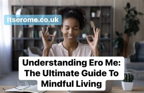 ero me|Understanding Ero Me: The Ultimate Guide to Mindful。